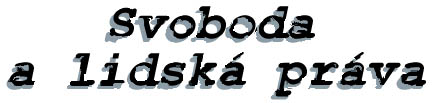 Svoboda a lidsk� pr�va
